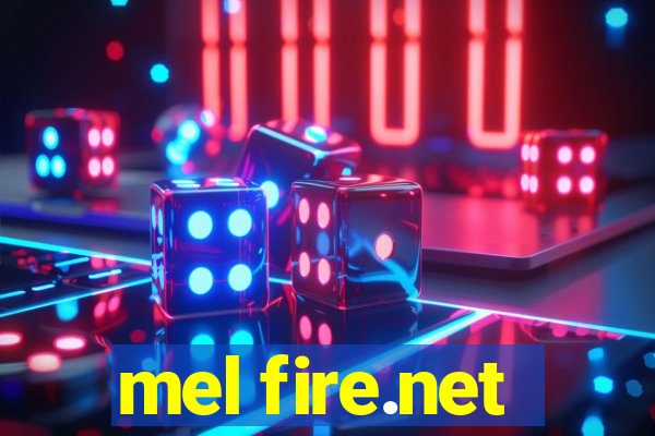 mel fire.net